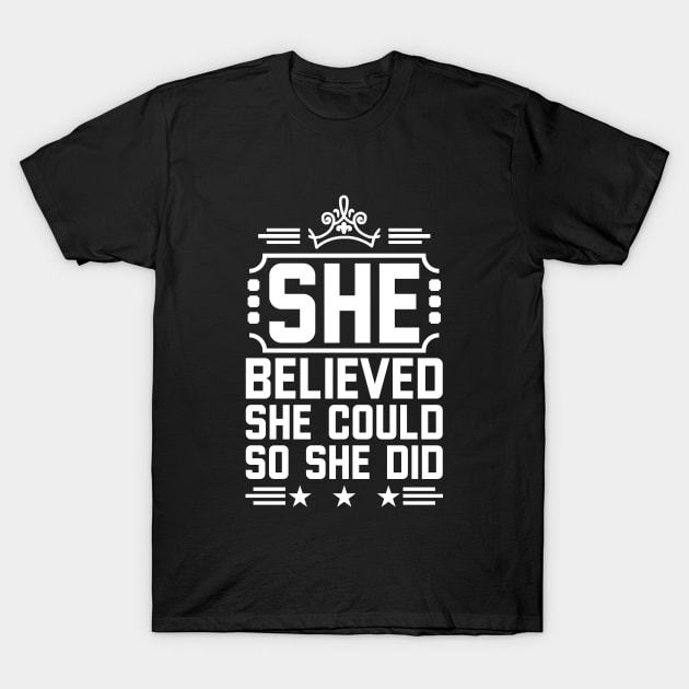 Believe Yourself Quotes For Girls T-Shirt by Monster Skizveuo